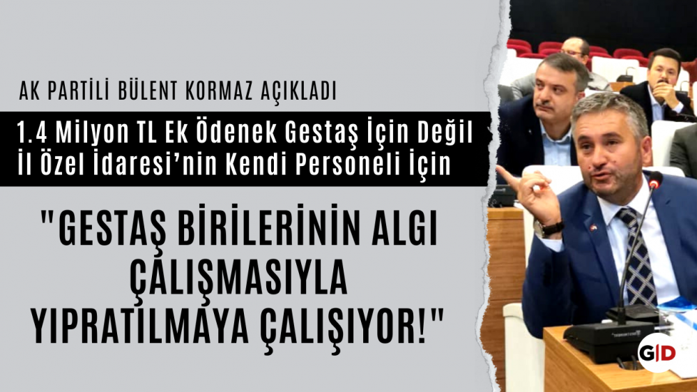 O Ödenek Gestaş İçin Değil Özel İdarenin Kendi Personeli İçin