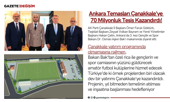 Ankara Temasları Çanakkale'ye 70 Milyonluk Tesis Kazandırdı